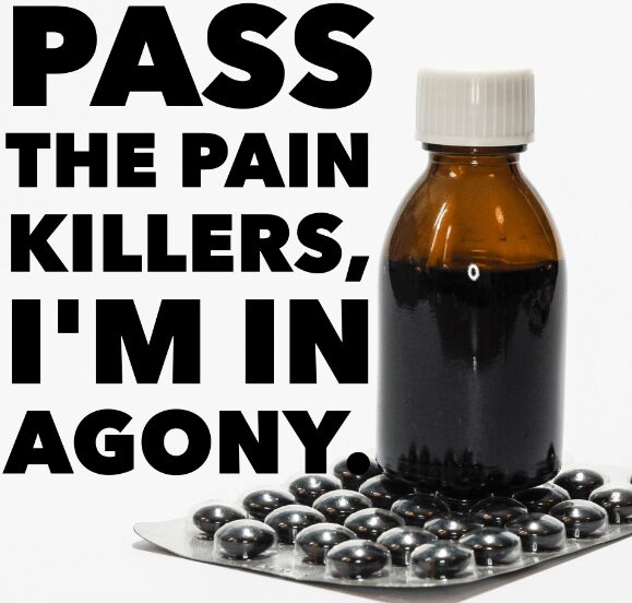 Pass the painkillers
