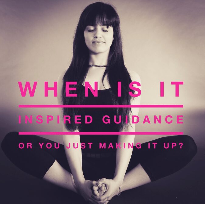 When is it inspired guidance or you just making it up?