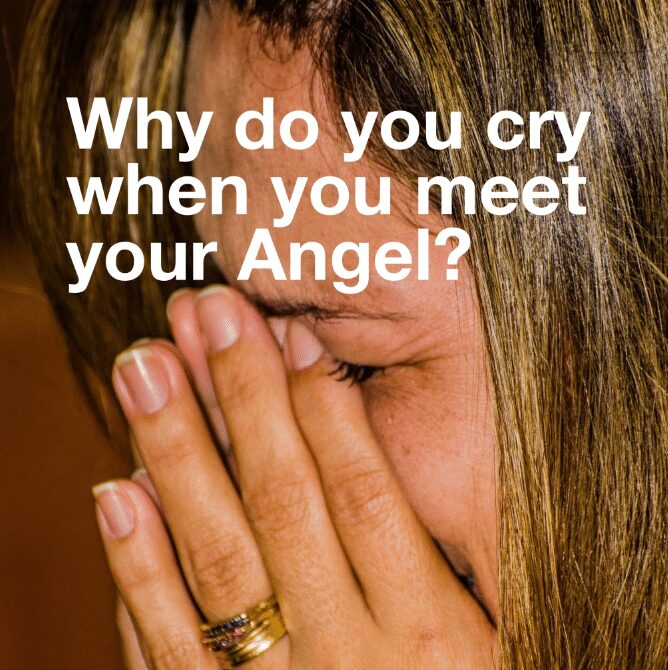 Why do you cry when connecting with your Angel?